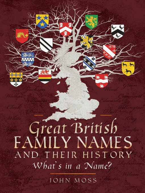Title details for Great British Family Names and Their History by John Moss - Available